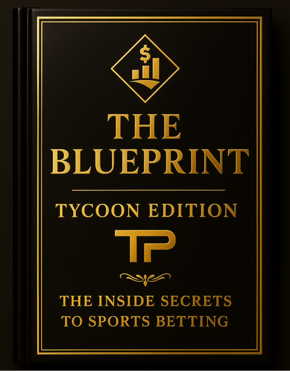 The Blueprint Tycoon Edition: The Inside Secrets to Sports Betting